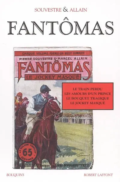 Fantômas. Vol. 1. Le train perdu