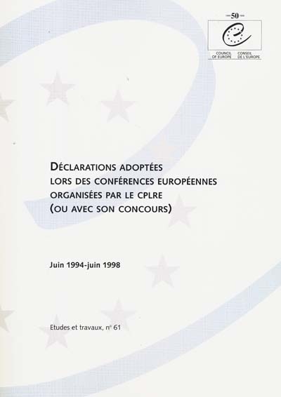 Déclarations adoptées lors des conférences européennes organisées par le CPLRE : juin 1994-juin 1998