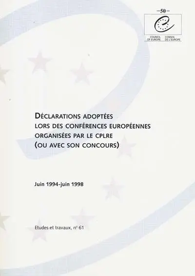 Déclarations adoptées lors des conférences européennes organisées par le CPLRE : juin 1994-juin 1998