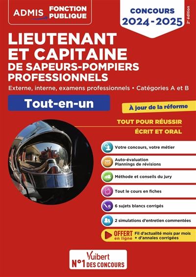 Lieutenant et capitaine de sapeurs-pompiers professionnels : externe, interne, examens professionnels, catégories A et B : tout-en-un, concours 2024-2025