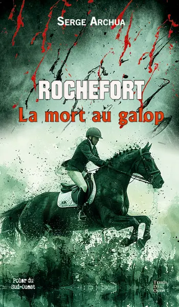 Rochefort : la mort au galop