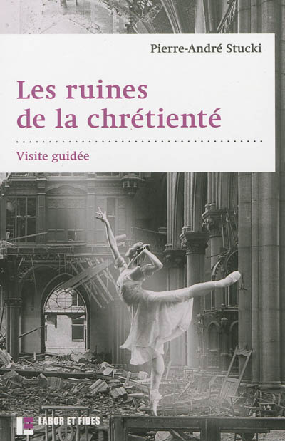 Les ruines de la chrétienté : visite guidée