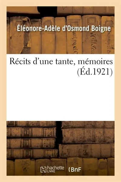 Récits d'une tante, mémoires. Tome 1