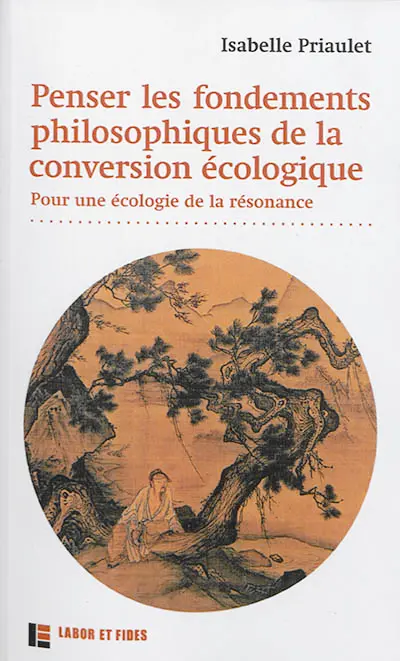 Penser les fondements philosophiques de la conversion écologique : pour une écologie de la résonance