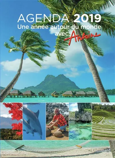 Une année autour du monde avec Antoine : agenda 2019