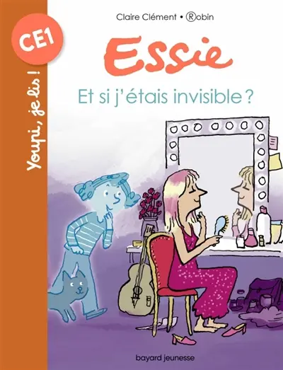Essie. Vol. 47. Et si j'étais invisible ?