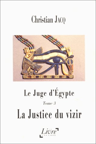 Le juge d'Egypte. Vol. 3. La justice du vizir