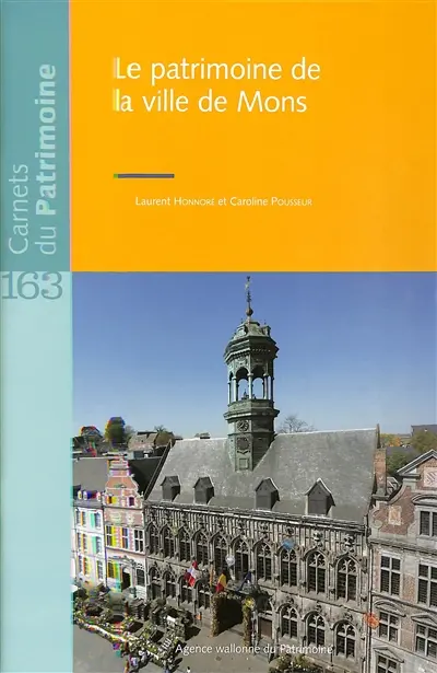 Le patrimoine de la ville de Mons