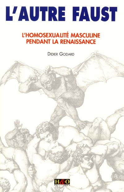 L'autre Faust : l'homosexulaité masculine pendant la Renaissance