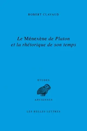 Le Ménexène de Platon et la rhétorique de son temps
