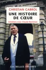 Une histoire de coeur : entretiens avec Claude Reichman