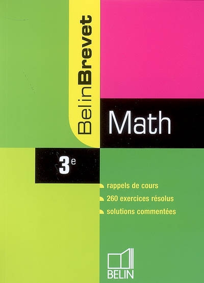 Math 3e : rappels de cours, 260 exercices résolus, solutions commentées