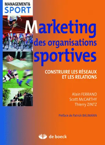 Marketing des organisations sportives : construire les réseaux et les relations