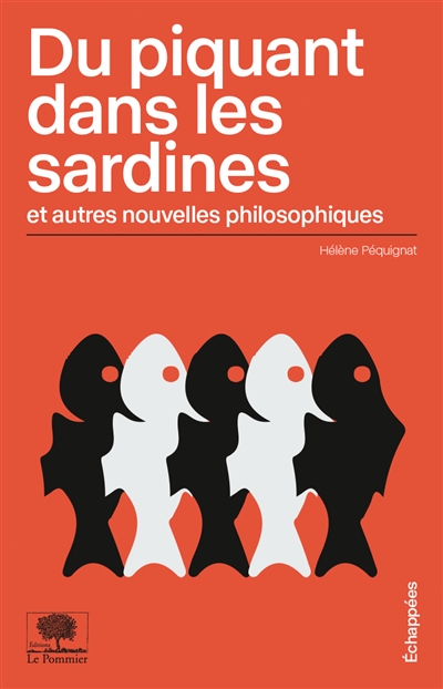 Du piquant dans les sardines : et autres nouvelles philosophiques