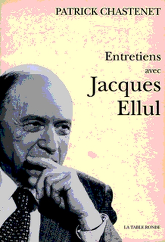 Entretiens avec Jacques Ellul