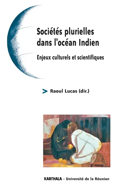 Sociétés plurielles enjeux interculturels en Indianocéanie