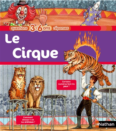 Questions-réponses 3/6 ans : Le cirque