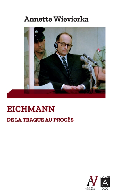 Eichmann : de la traque au...