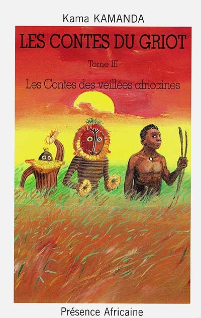 La nuit des griots. Vol. 3. Les contes des veillées africaines