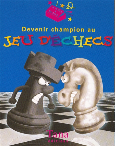 Devenir champion au jeu d'échecs