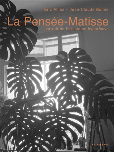 La Pensée-Matisse : portrait de l'artiste en hyperfauve