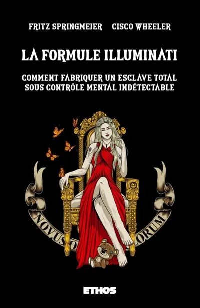 La formule Illuminati : comment fabriquer un esclave total sous contrôle mental indétectable