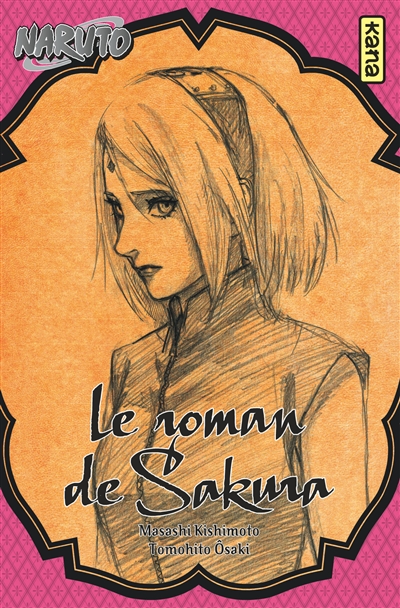 Naruto. Vol. 7. Le roman de Sakura