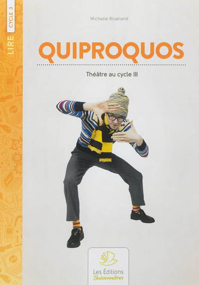 Quiproquos : théâtre au cycle III