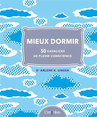 Mieux dormir : 50 exercices de pleine conscience