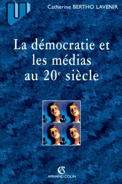 La démocratie et les médias au 20e siècle