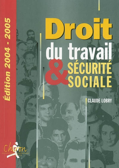 Droit du travail et sécurité sociale : le droit social en 300 questions-réponses
