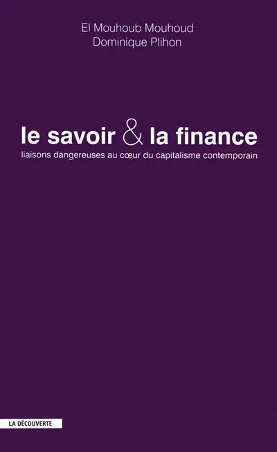 Le savoir et la finance : liaisons dangereuses au coeur du capitalisme contemporain