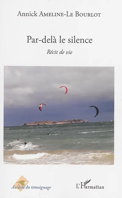 Par-delà le silence : récit de vie