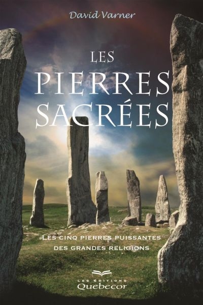 Les pierres sacrées : les...