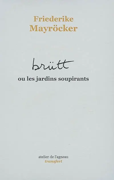 Brütt ou Les jardins soupirants