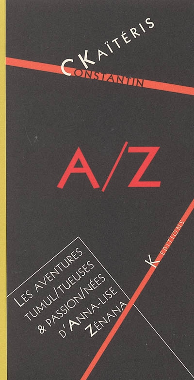 A-Z ou Les aventures tumultueuses et passionnées d'Anna-Lise Zénana : roman par lettre
