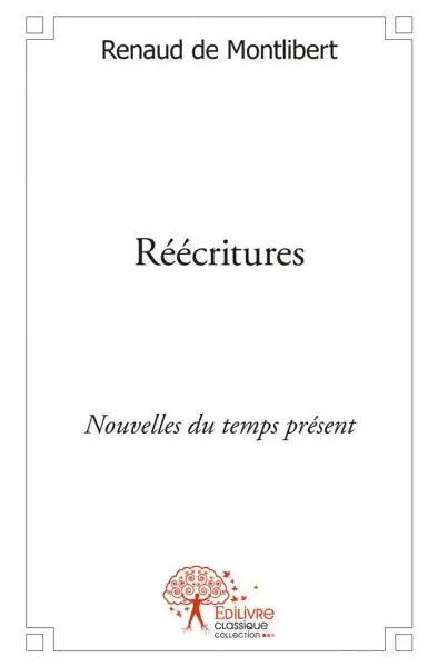 Réécritures : Nouvelles du temps présent