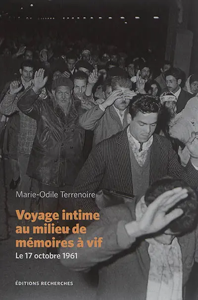 Voyage intime au milieu de mémoires à vif : le 17 octobre 1961