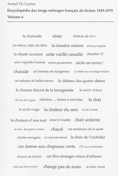 Encyclopédie des longs métrages français de fiction : 1929-1979. Vol. 6. De Ce cher Victor à La chauve-souris