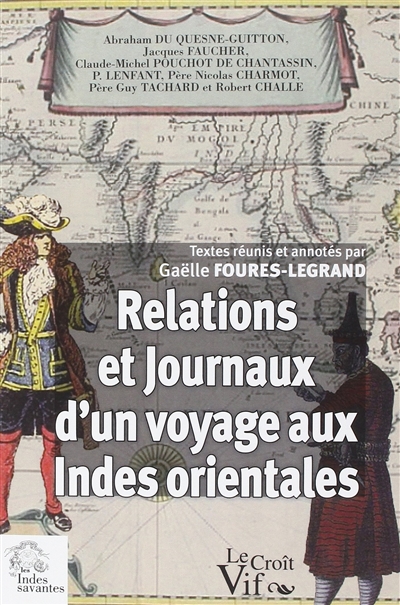 Relations et journaux d'un voyage aux Indes orientales : campagne du premier armement mixte français, 1690-1691