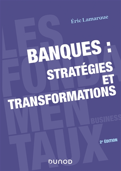 Banques : stratégies et transformations