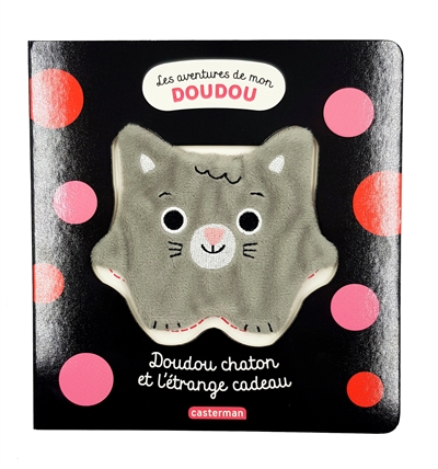 Les aventures de mon doudou. Doudou chaton et l'étrange cadeau