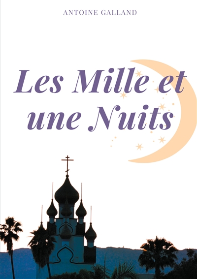 Les Mille et une Nuits : Tome premier