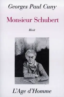 Monsieur Schubert : récit