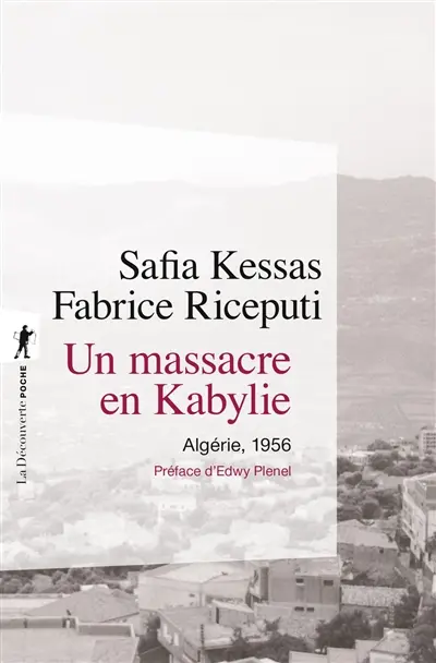 Un massacre en Kabylie : Algérie, 1956