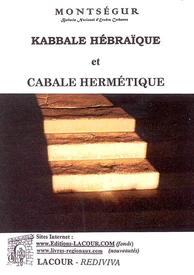 Montségur, bulletin national d'études cathares, n° 15. Kabbale hébraïque et cabale hermétique