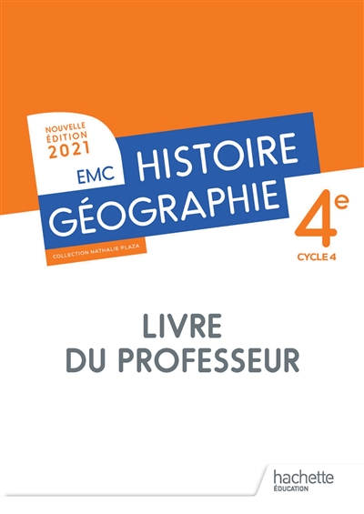 Histoire géographie, EMC, 4e, cycle 4 : livre du professeur : 2021