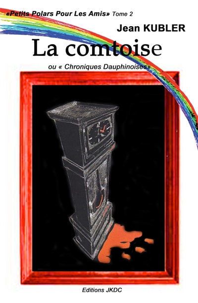 LA COMTOISE : CHRONIQUES DAUPHINOISES