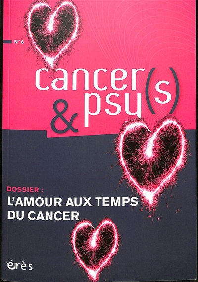 Cancers & psys, n° 6. L'amour aux temps du cancer