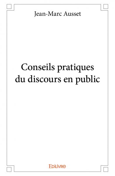 Conseils pratiques du discours en public